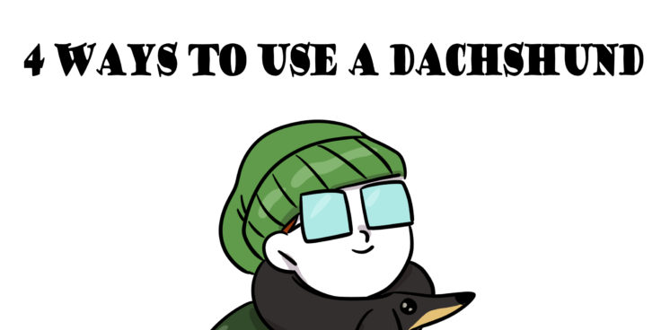 4 ways to use a Dachshund